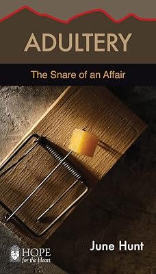 Adultery: The Snare of an Affair (Hope for the Heart)