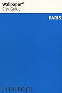 Wallpaper* City Guide Paris 2016 by Wallpaper*