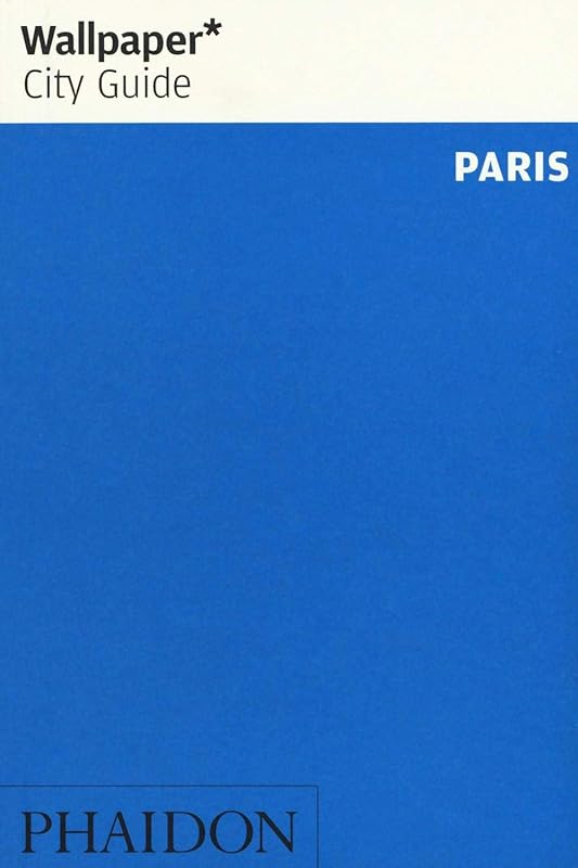 Wallpaper* City Guide Paris 2016 by Wallpaper*