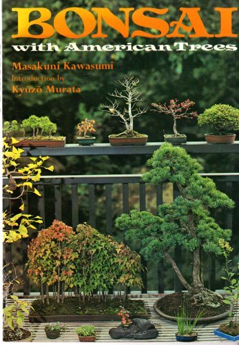 Bonsai With American Trees by Masakuni Kawasumi