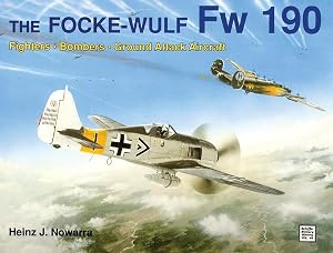 The Focke-Wulf Fw 190 (Schiffer Military History) by Heinz J. Nowarra