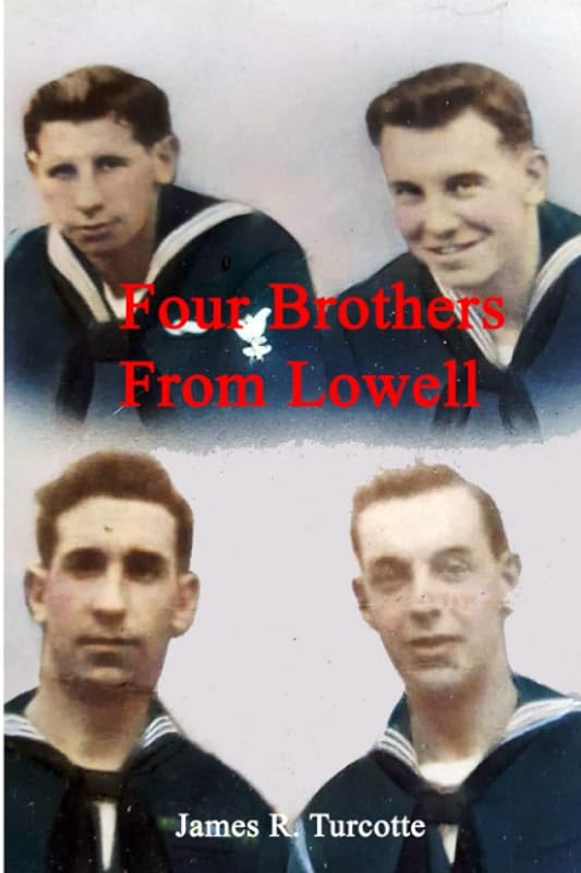 Four Brothers From Lowell by Jim Turcotte