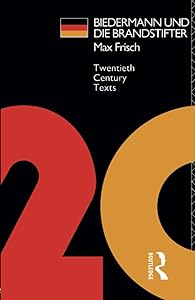 Biedermann und die Brandstifter (Routledge Foreign Literature Classics) by Max Frisch