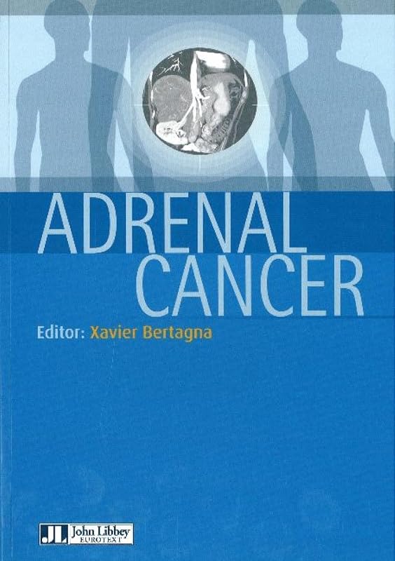 Adrenal Cancer by Xavier Bertagna