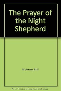 The Prayer Of The Night Shepherd by Phil Rickman