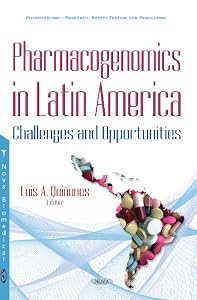 Pharmacogenomics in Latin America: Challenges and Opportunities by Luis A. Quinones