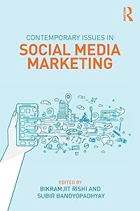 Contemporary Issues in Social Media Marketing by Bikramjit Rishi