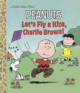 Let's Fly a Kite, Charlie Brown! by Harry Coe Verr