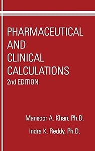 Pharmaceutical and Clinical Calculations (Pharmacy Education Series) by Mansoor A. Kahn