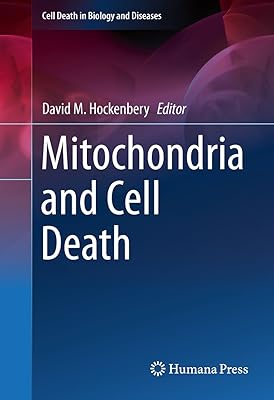 Mitochondria and Cell Death (Cell Death in Biology and Diseases)