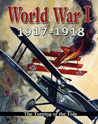 World War I: 1917-1918: The Turning of the Tide