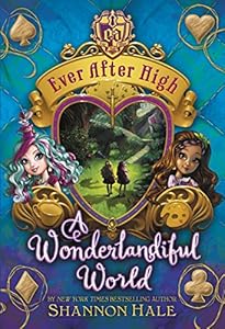 Ever After High: A Wonderlandiful World