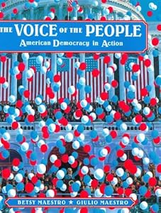 The Voice of the People: American Democracy in Action (The American Story)