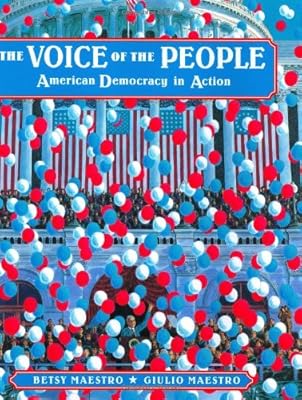 The Voice of the People: American Democracy in Action (The American Story)