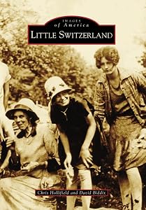 Little Switzerland (Images of America) by Chris Hollifield