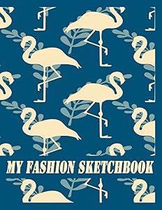 Fashion Sketchbook: 100 page 8.5x11 sheet journal with flamingo cover: Design your dreams in this fashion journal - Couture, Costumes and more