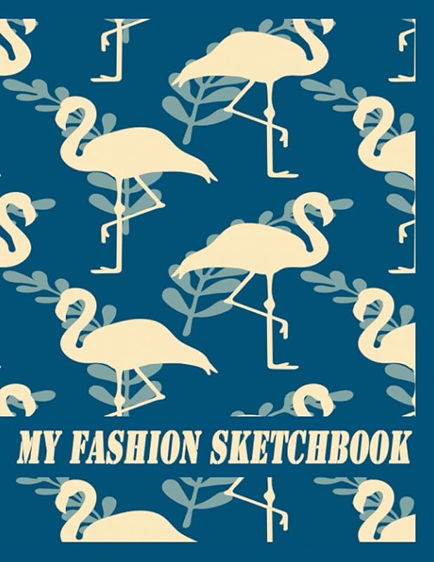 Fashion Sketchbook: 100 page 8.5x11 sheet journal with flamingo cover: Design your dreams in this fashion journal - Couture, Costumes and more by Alan Willardson