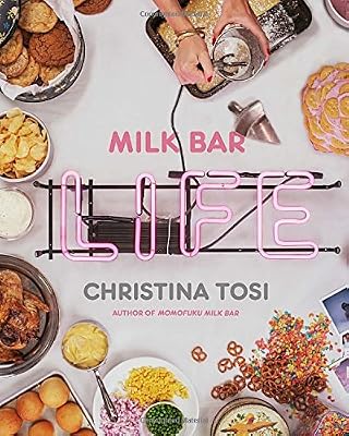 Milk Bar Life: Recipes &amp; Stories