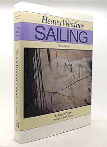 Heavy Weather Sailing by K. Adlard Coles