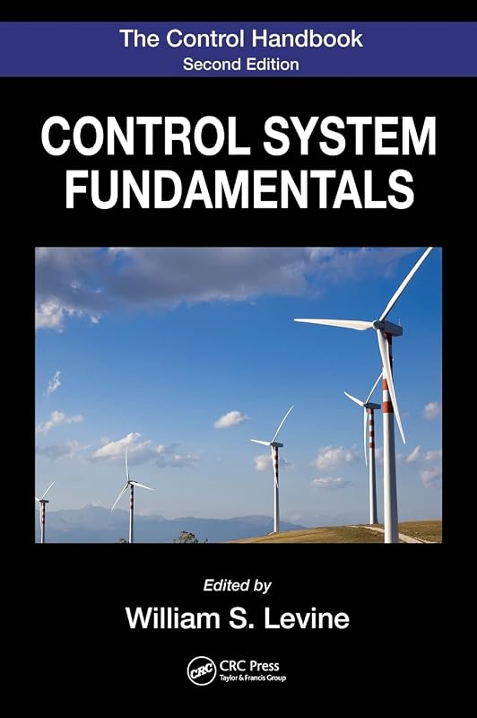 The Control Handbook: Control System Fundamentals, Second Edition (The Electrical Engineering Handbook) by William S. Levine
