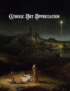 Catholic Art Appreciation (St. Jerome School Art Books)