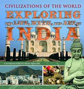 Exploring the Life, Myth, and Art of India by Chakravarthi Ram-Prasad
