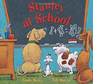 Stanley at School by Linda Bailey                       ,