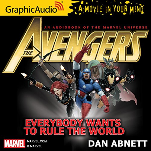 Avengers: Everybody Rules The World by Dan Abnett