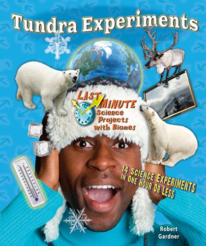 Tundra Experiments: 14 Science Experiments in One Hour or Less by Robert Gardner 
			
			
		
		
		
       	 
       		
       			,
