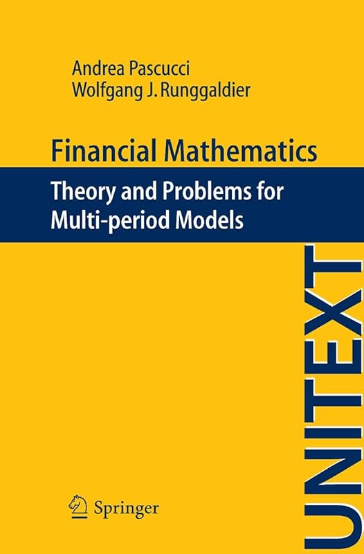 Financial Mathematics: Theory and Problems for Multi-period Models (UNITEXT Book 59) by Andrea Pascucci