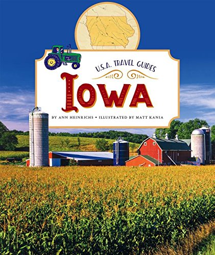 Iowa (U.S.A. Travel Guides) by Ann Heinrichs