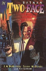 Batman: Two-Face - Crime &amp; Punishment by J. M. Dematteis  ,