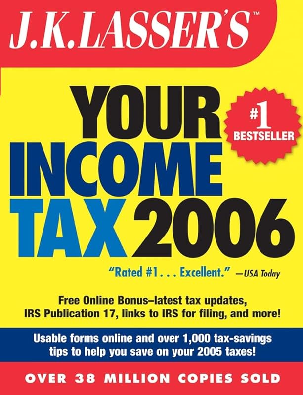J.K. Lasser's Your Income Tax 2006: For Preparing Your 2005 Tax Return by J.K. Lasser Institute