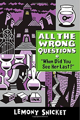 "When Did You See Her Last?" by Lemony Snicket