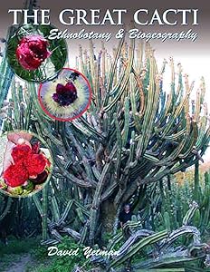 The Great Cacti: Ethnobotany and Biogeography (Southwest Center Series) by David Yetman
