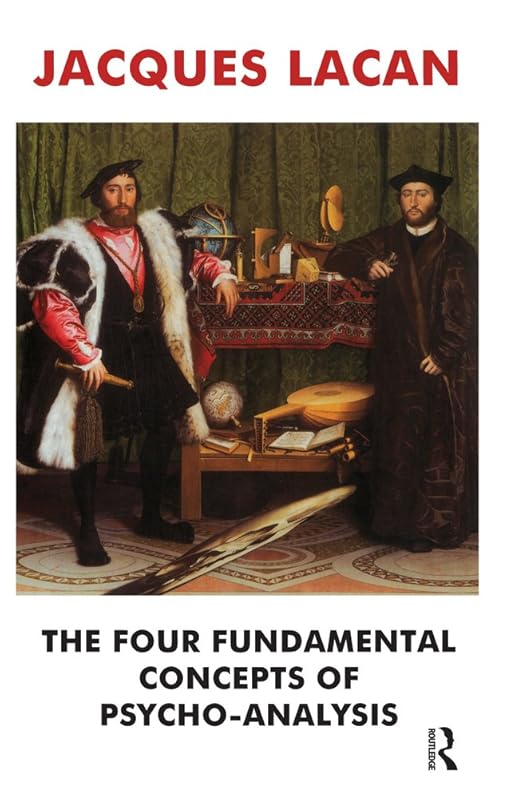 The Four Fundamental Concepts of Psycho-Analysis by Jacques Lacan