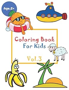Coloring Book for Kids ages 2-4 ,Vol.3 by Charlie A.