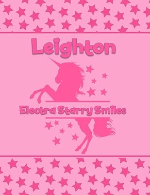 Leighton Electra Starry Smiles: Personalized Draw & Write Book with Her Unicorn Name | Word/Vocabulary List Included for Story Writing