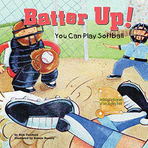 Batter Up!: You Can Play Softball (Game Day) by Nick Fauchald