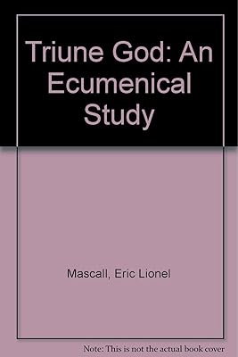 Triune God: An Ecumenical Study