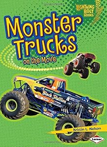 Monster Trucks on the Move by Kristin L. Nelson