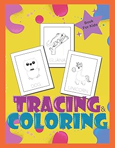 Tracing And Coloring Book For Kids: Illustrations For Kids To Trace And Color/Pen Control /Fun Animals Tracing/ Pre K to Kindergarten by Alex’s Collection