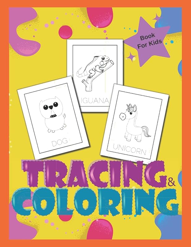 Tracing And Coloring Book For Kids: Illustrations For Kids To Trace And Color/Pen Control /Fun Animals Tracing/ Pre K to Kindergarten by Alex’s Collection