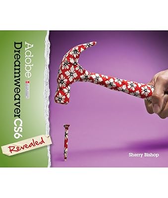 Adobe Dreamweaver CS6 Revealed (Adobe CS6)