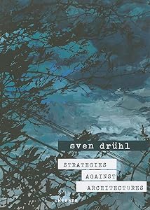 Sven Drühl: Strategies Against Architectures by Sven Drühl