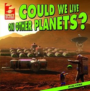 Could we live on other planets?