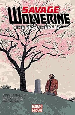 Savage Wolverine Volume 4: The Best There Is