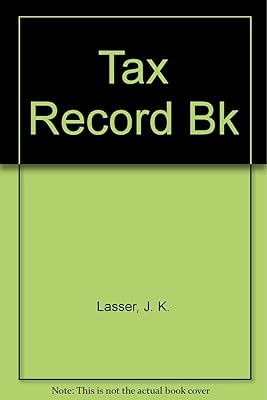 J.K. Lasser's Your Income Tax Record Book