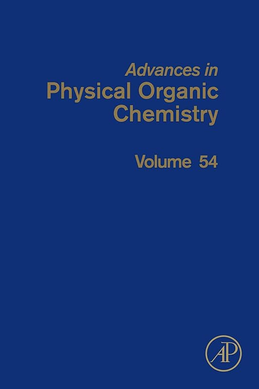Advances in Physical Organic Chemistry (Advances in Physical Organic Chemistry, Volume 54) by Ian Williams