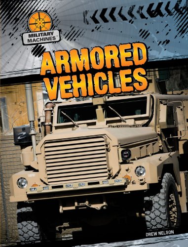 Armored Vehicles (Military Machines) by Drew Nelson